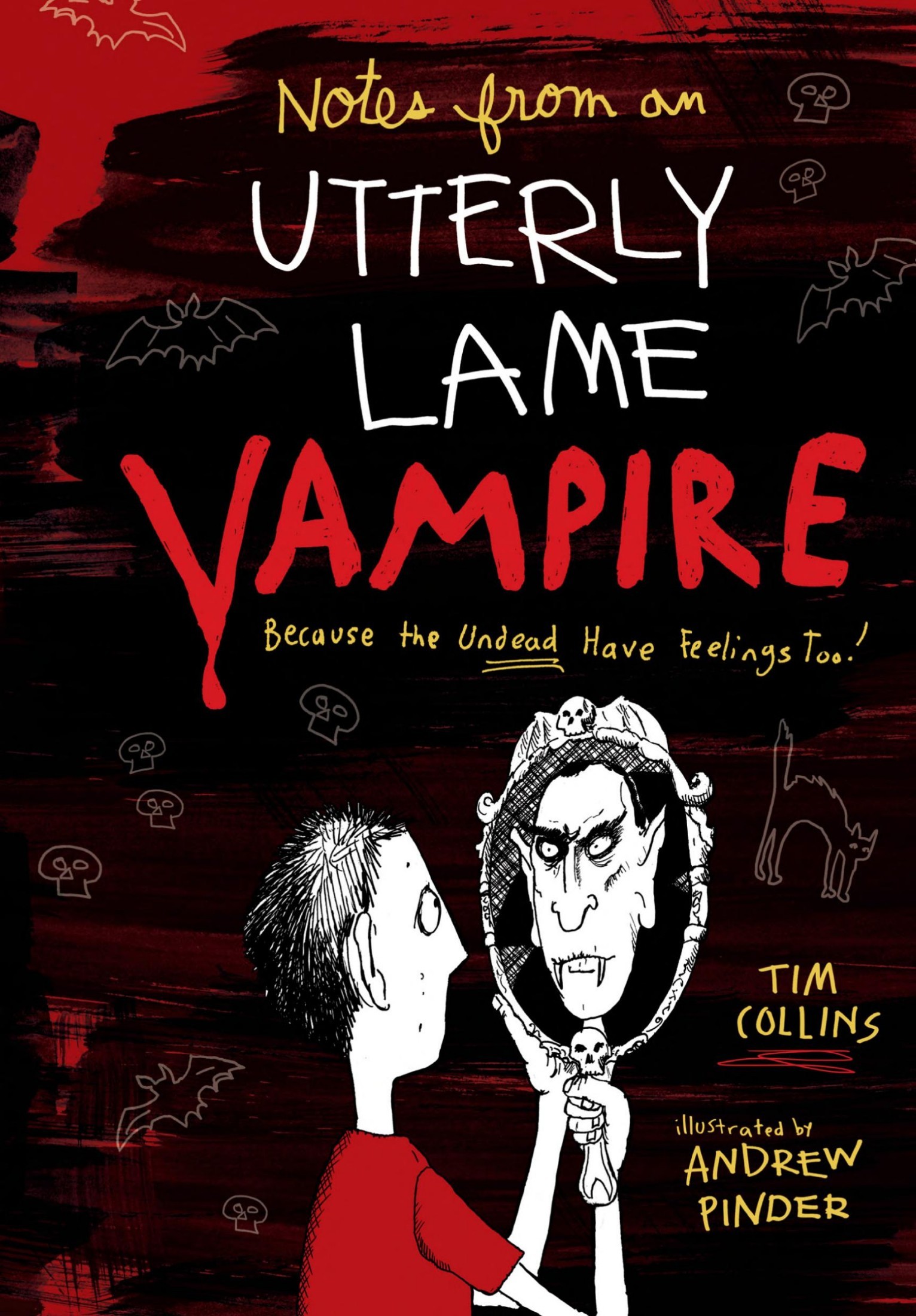 Notes From a Totally Lame Vampire: Because the Undead Have Feelings Too!