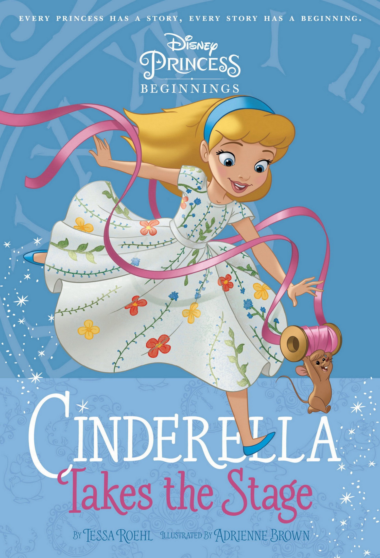 Disney Princess Beginnings: Cinderella Takes the Stage