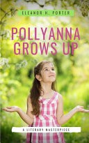 Pollyanna Grows Up (Unabridged)