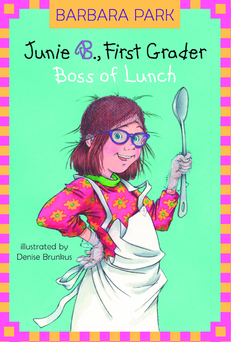 Junie B. Jones #19: Boss of Lunch