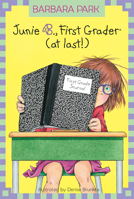 Junie B. Jones #18: First Grader (At Last!)