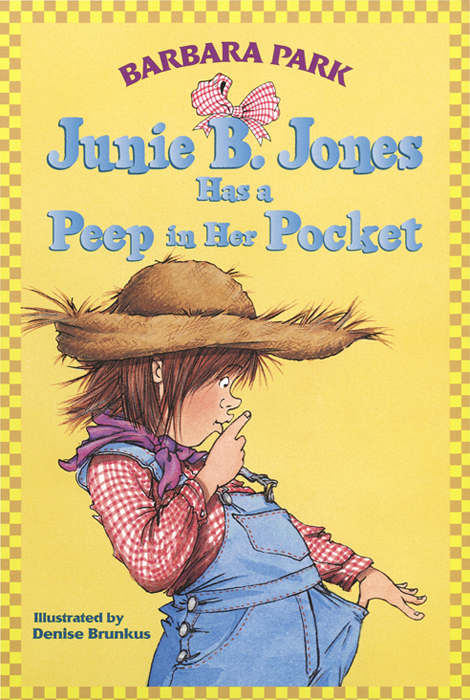 Junie B. Jones #15: Junie B. Jones Has a Peep in Her Pocket