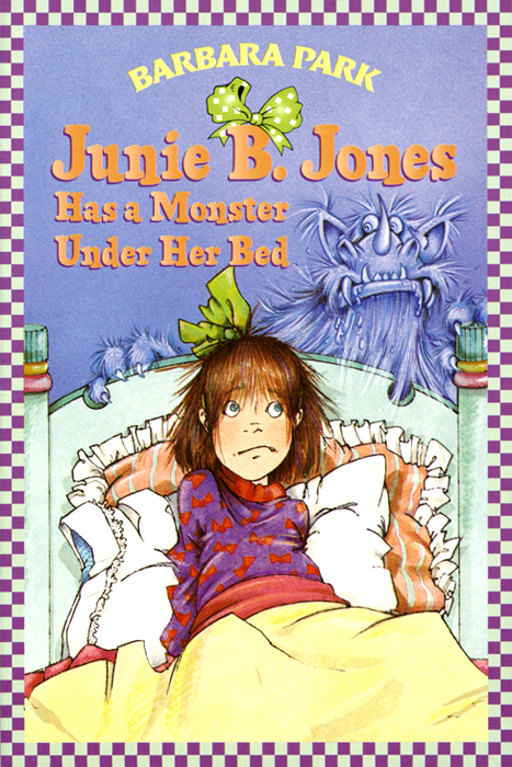 Junie B. Jones #8: Junie B. Jones Has a Monster Under Her Bed