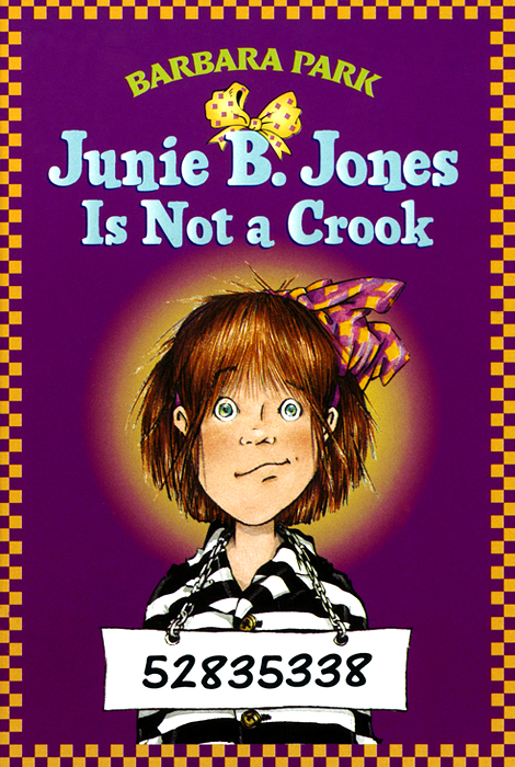 Junie B. Jones #9: Junie B. Jones Is Not a Crook