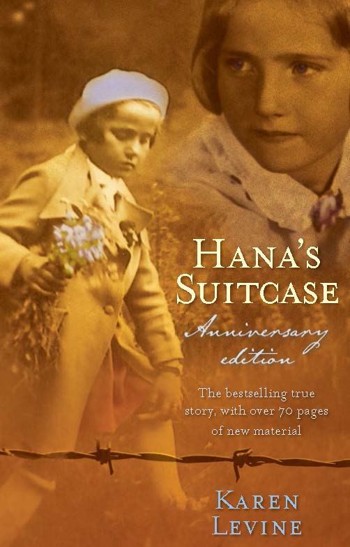Hana's Suitcase Anniversary Edition: A true story