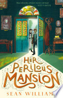 Her Perilous Mansion