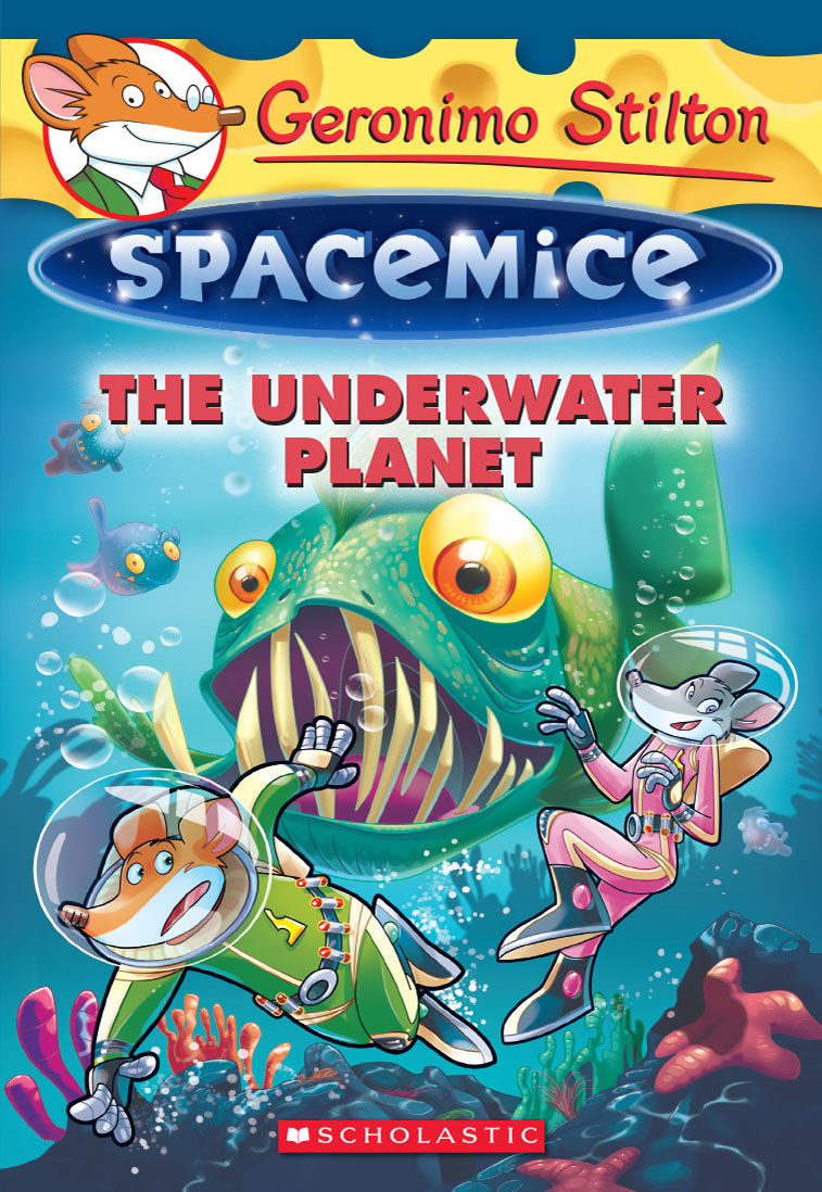 Geronimo Stilton Spacemice #6: The Underwater Planet