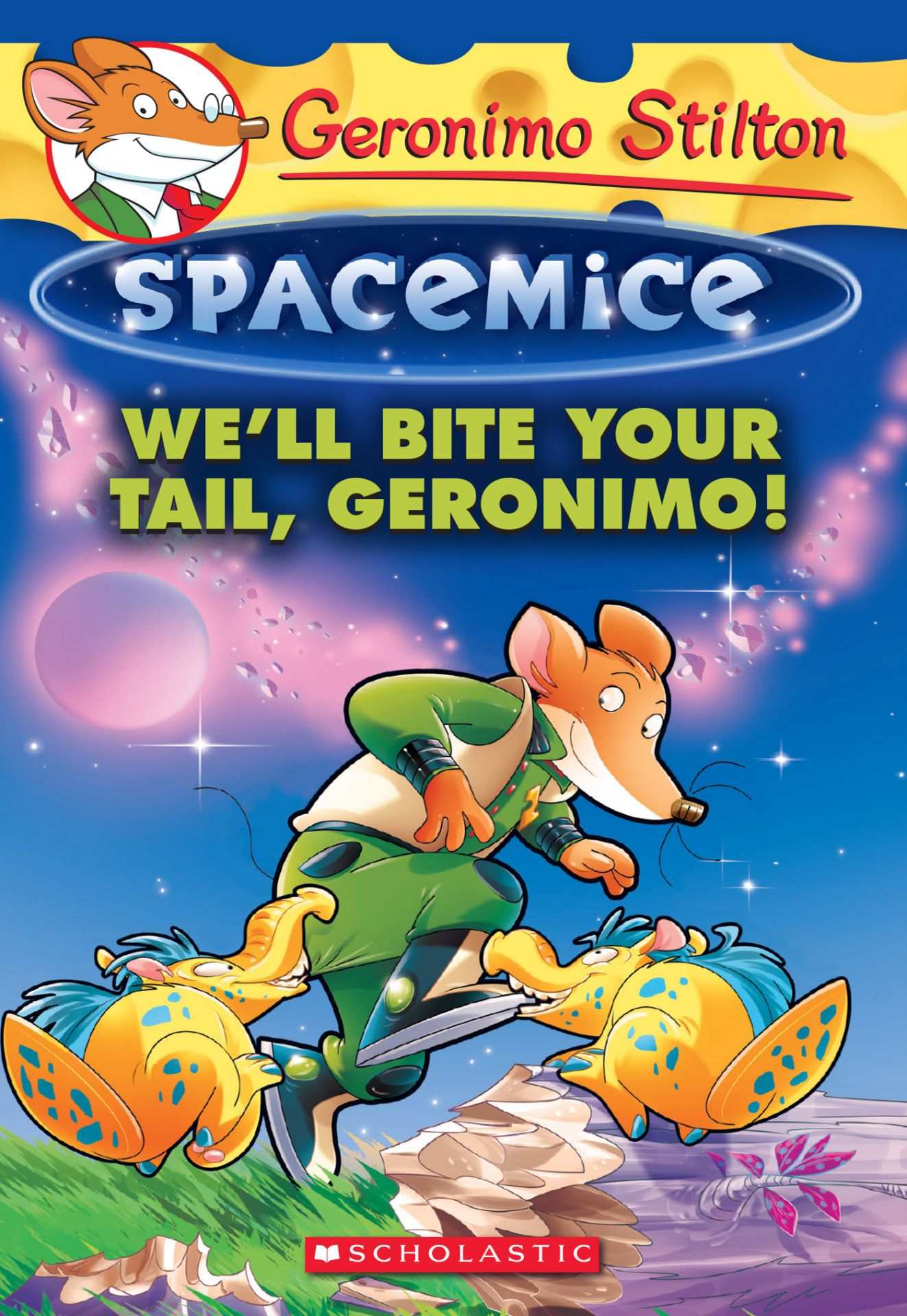 Geronimo Stilton Spacemice #11: We’ll Bite Your Tail, Geronimo!