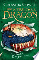 How to Train Your Dragon: How to Break a Dragon's Heart