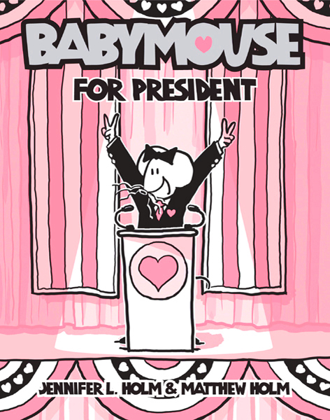 Babymouse #16: Babymouse for President