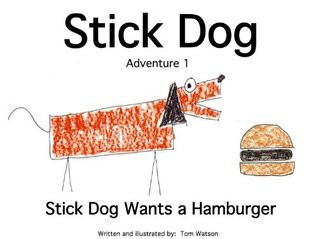 Stick Dog Wants a Hamburger: Adventure 1 (Stick Dog 0.1)