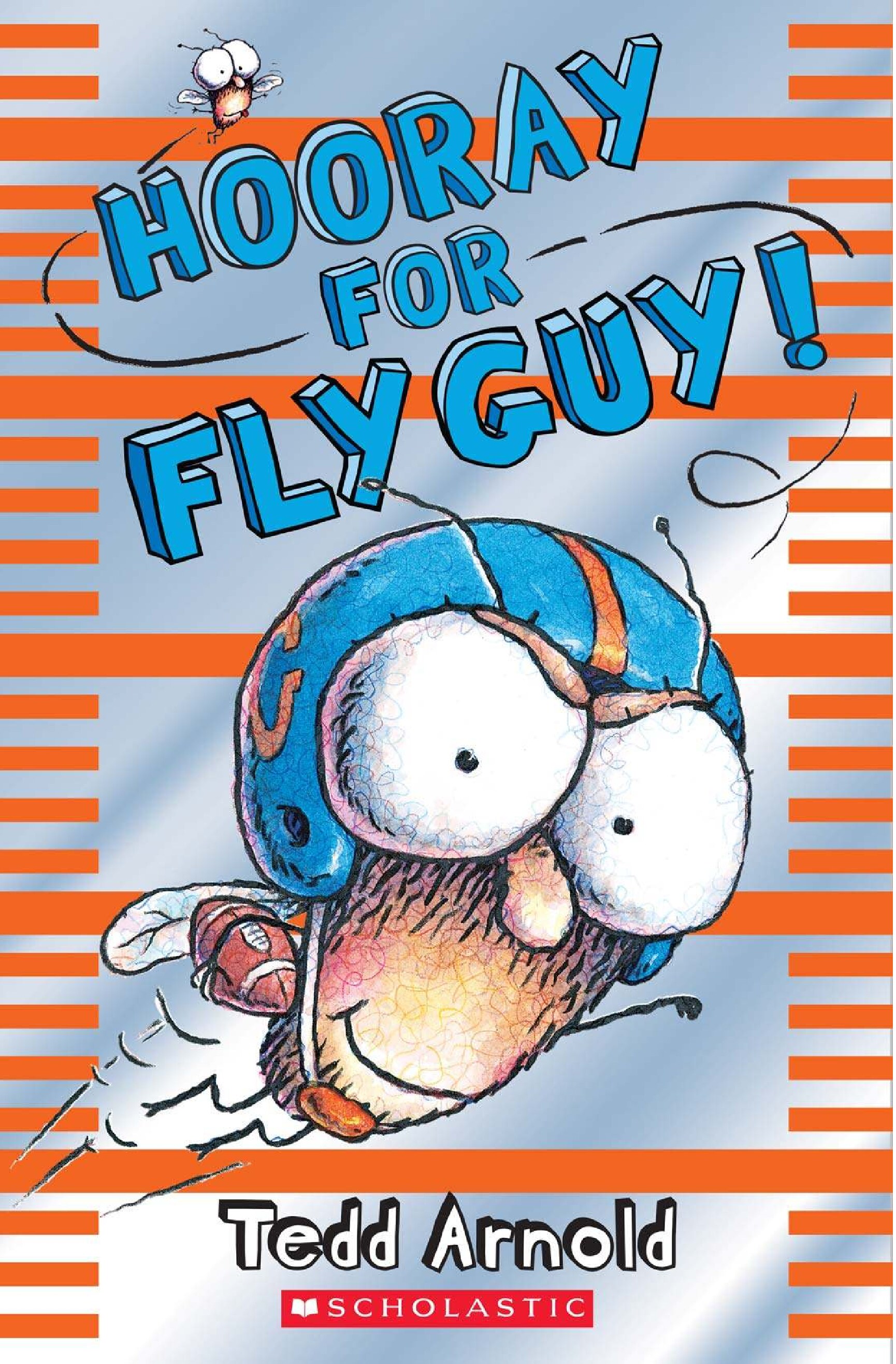 Fly Guy: Hooray for Fly Guy!