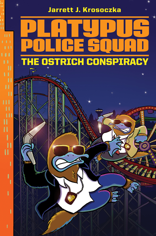 Platypus Police Squad - The Ostrich Conspiracy