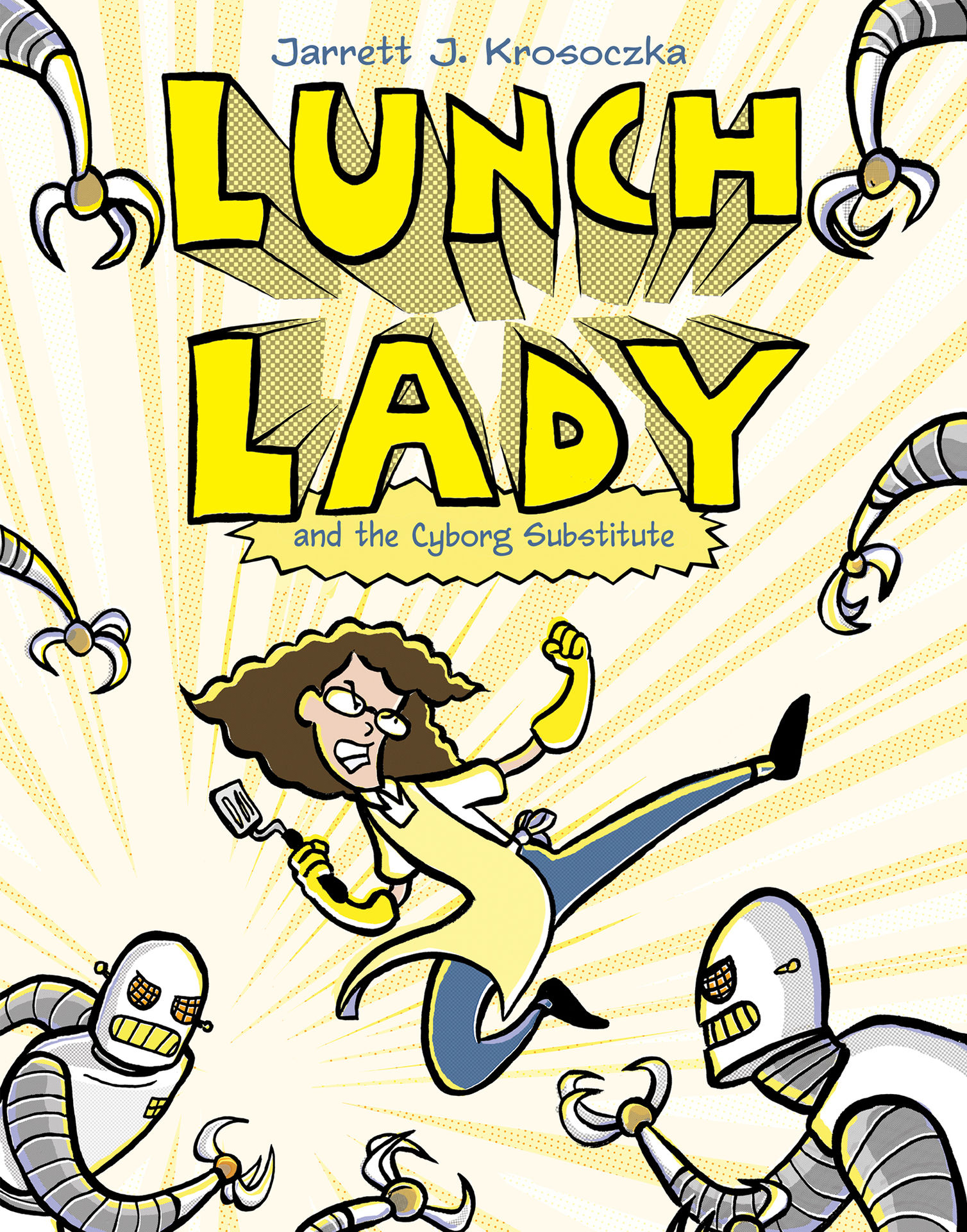 Lunch Lady and the Cyborg Substitute