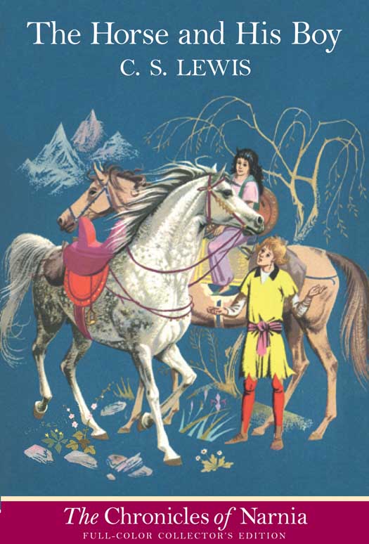 The Horse and His Boy: The Chronicles of Narnia
