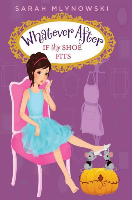 Whatever After: If the Shoe Fits