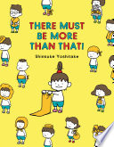 There Must Be More Than That!