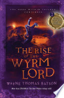 The Rise of the Wyrm Lord