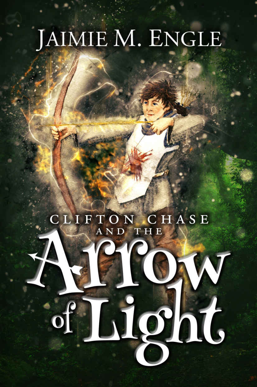 Clifton Chase and the Arrow of Light (Clifton Chase Adventures Book 1)