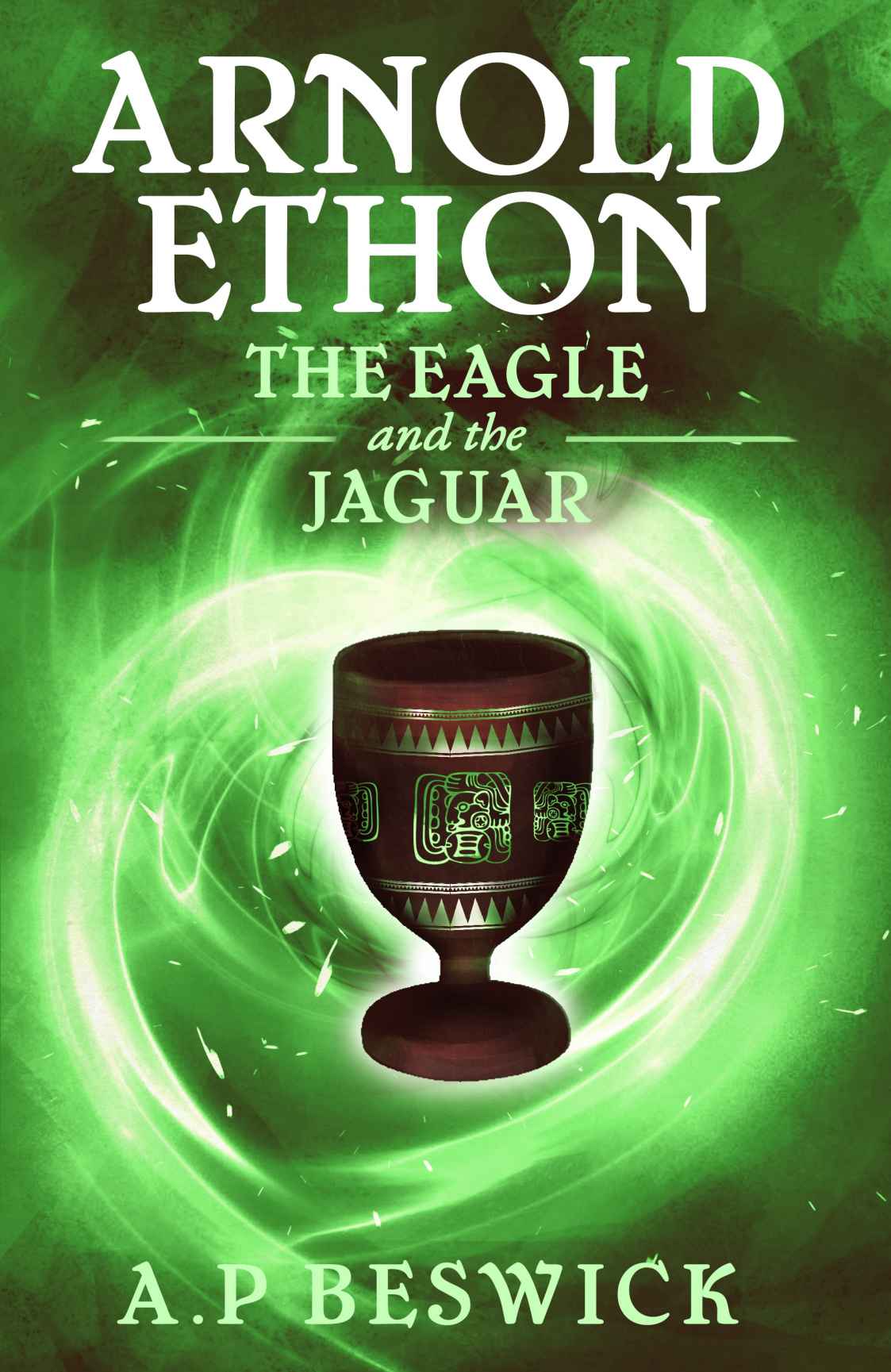 Arnold Ethon The Eagle And The Jaguar (The Spirit Beast Book 2)