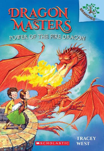Power of the Fire Dragon: A Branches Book (Dragon Masters #4)
