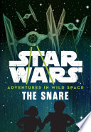 Star Wars: Adventures in Wild Space - The Snare