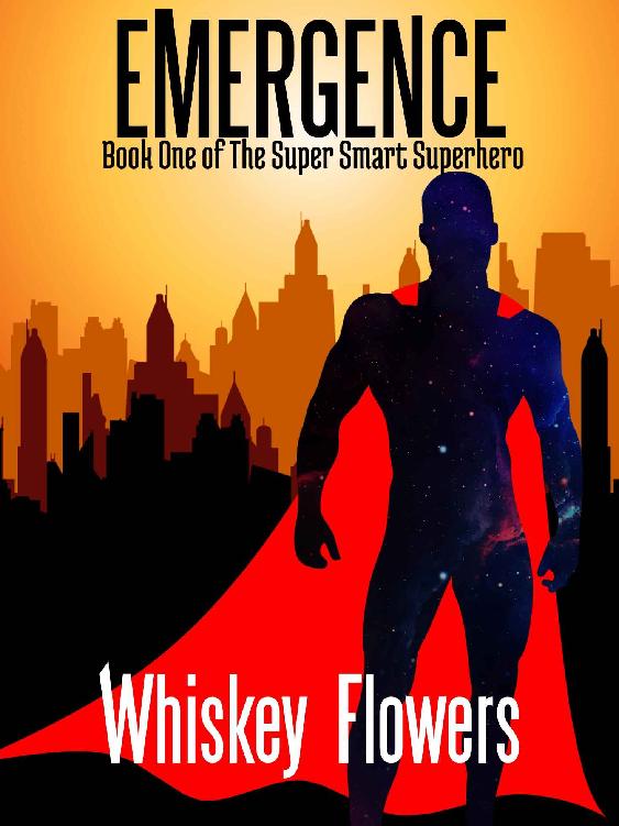 EMERGENCE: The Super Smart Superhero Book 1