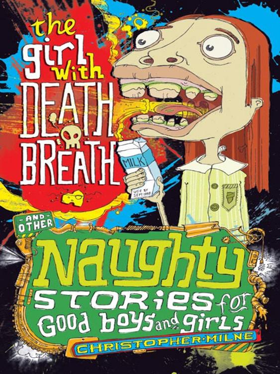 Naughty Stories for Good Boys and Girls 06 The Girl With Death Breath and Other Naughty Stories for Good Boys and Girls