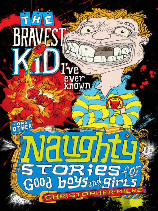 Naughty Stories for Good Boys and Girls 02 The Bravest Kid I've Ever Known and Other Naughty Stories for Good Boys and Girls