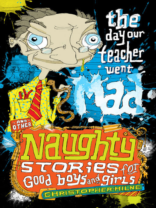 Naughty Stories for Good Boys and Girls 01 The Day Our Teacher Went Mad and Other Naughty Stories for Good Boys and Girls