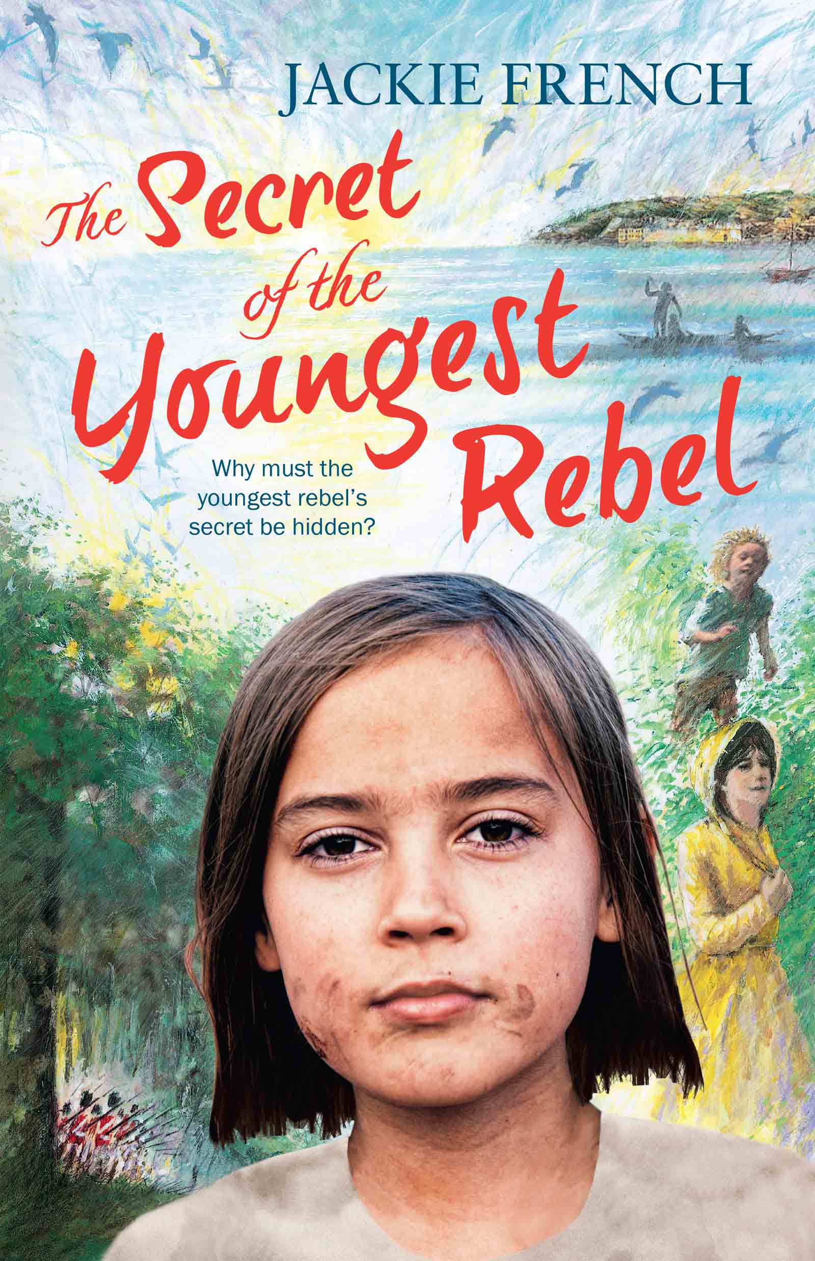 The Secret of the Youngest Rebel (The Secret Histories, Book 5)