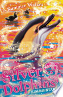 Rising Star (Silver Dolphins, Book 7)