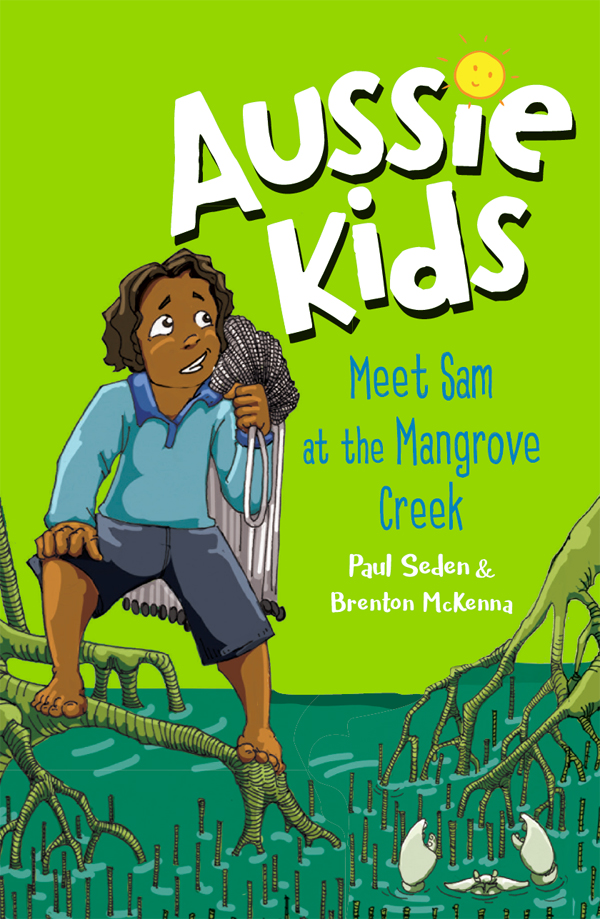 Aussie Kids: Meet Sam at the Mangrove Creek