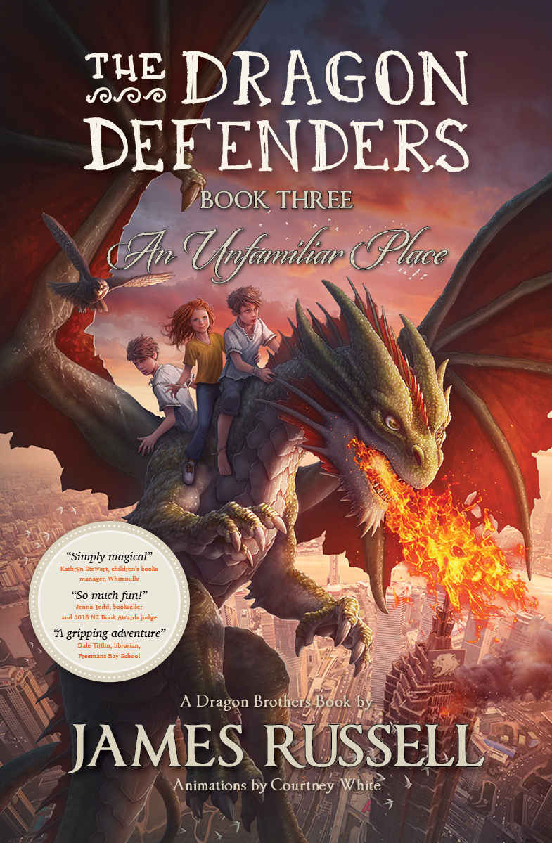 The Dragon Defenders - Book Three: An Unfamiliar Place