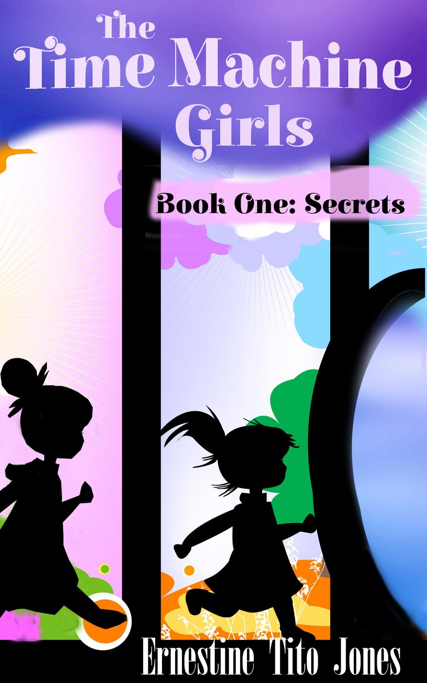 The Time Machine Girls: Book One: Secrets