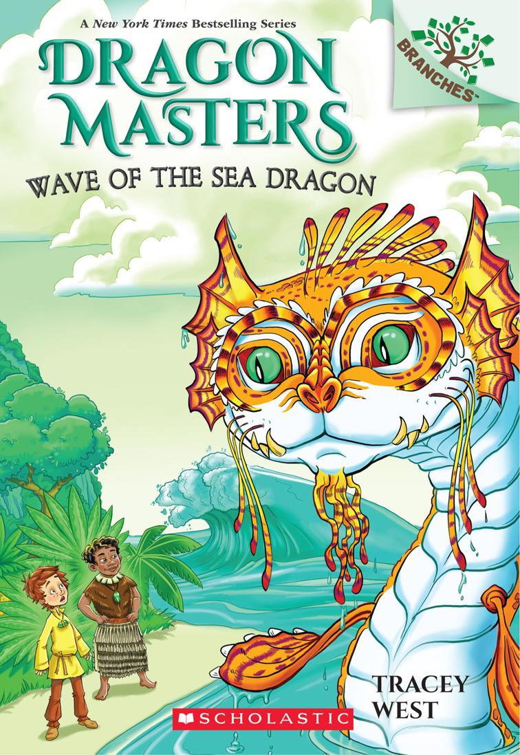 Wave of the Sea Dragon: A Branches Book (Dragon Masters #19)