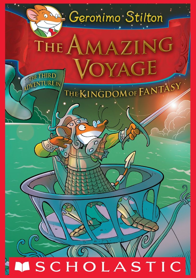 Geronimo Stilton and the Kingdom of Fantasy #3: The Amazing Voyage