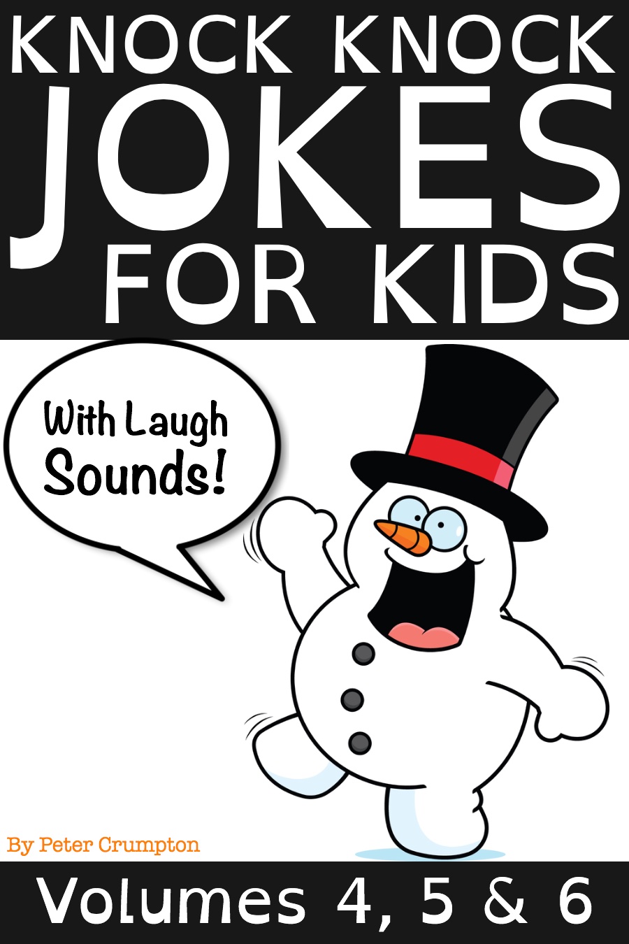 Knock Knock Jokes For Kids - Volumes 4, 5 & 6