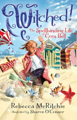 Witched! The Spellbinding Life of Cora Bell