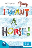 I Want a Horse!