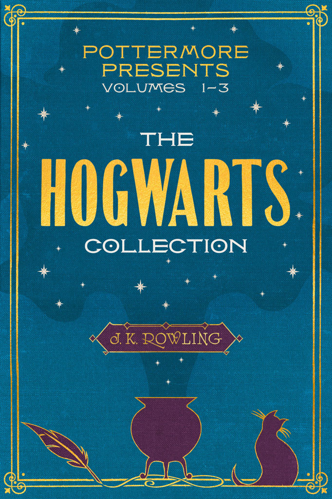 Pottermore Presents Volumes 1-3: The Hogwarts Collection