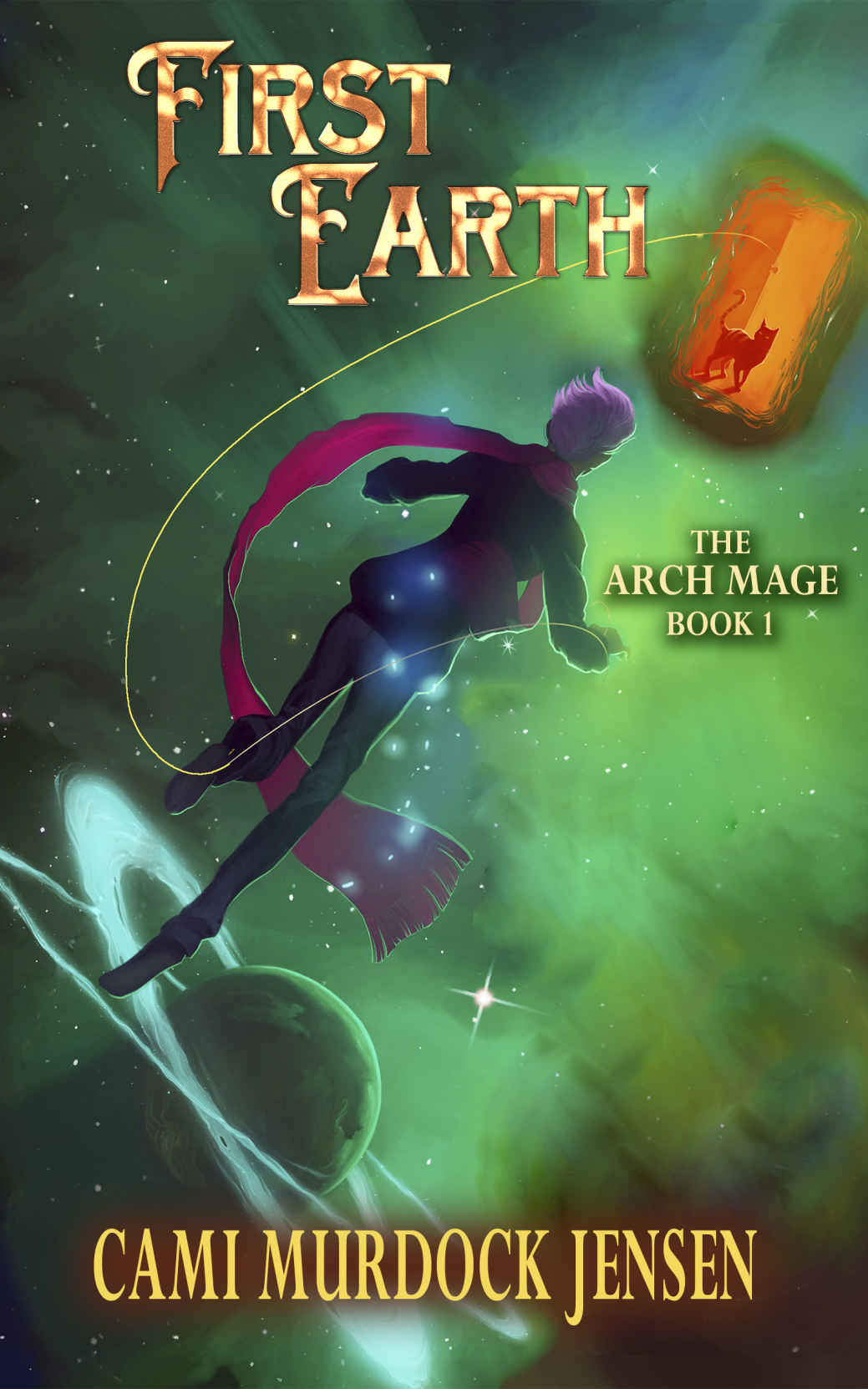 First Earth: Book One in the Arch Mage Series
