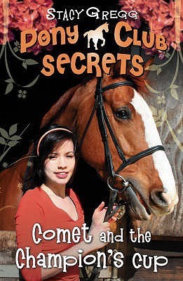 Pony Club Secrets 05- Comet and the Champion's Cup