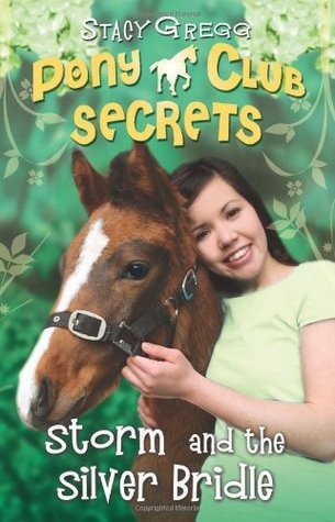 Pony Club Secrets 06- Storm and the Silver Bridle