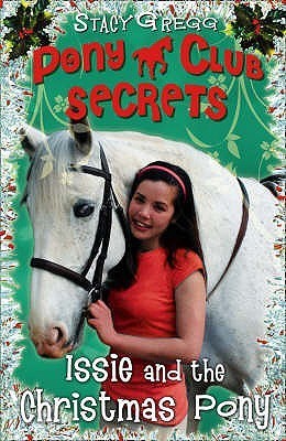 Pony Club Secrets 0.5- Issie and the Christmas Pony- Christmas Special