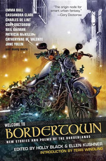 Welcome to Bordertown: New Stories and Poems of the Borderlands