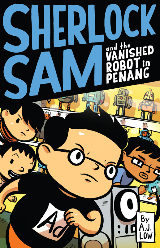 Sherlock Sam and the Vanished Robot in Penang