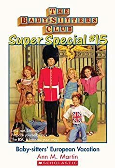 Baby-Sitters' European Vacation (The Baby-Sitters Club: Super Special #15) (Baby-Sitters Club Super Special)