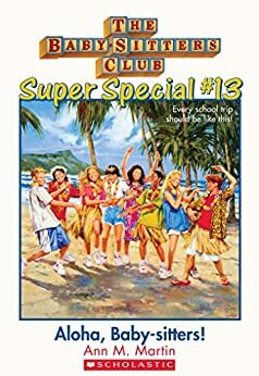 Aloha, Baby-Sitters! (The Baby-Sitters Club: Super Special #13) (Baby-Sitters Club Super Special)
