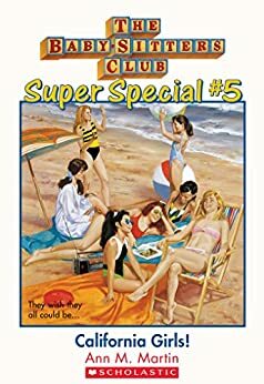 California Girls! (The Baby-Sitters Club: Super Special #5) (Baby-Sitters Club Super Special)